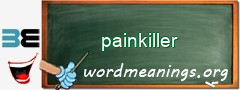 WordMeaning blackboard for painkiller